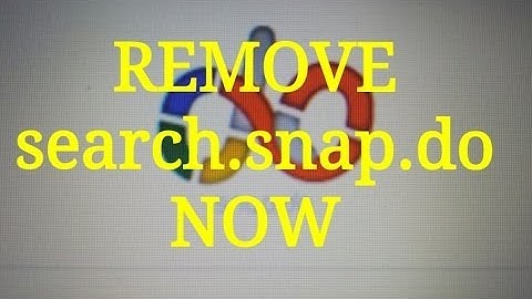 HOW TO REMOVE SEARCH.SNAP.DO.COM EASILY