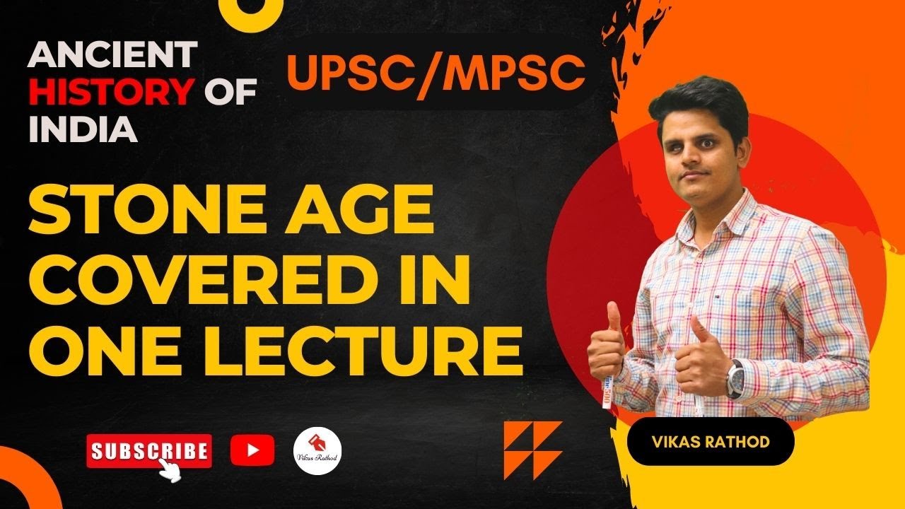 Stone Age Class 1 UPSC/MPSC Ancient History Vikas Rathod YouTube