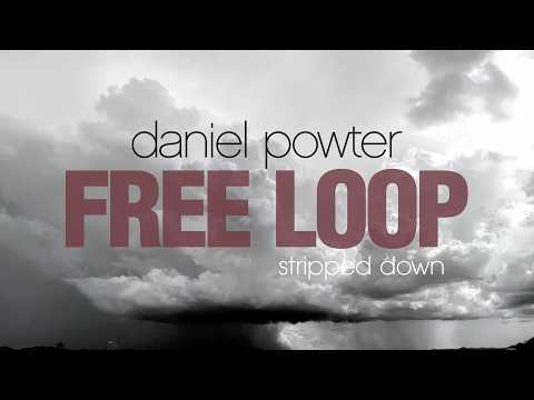 Free Loop (Stripped Down) - Daniel Powter [Official Lyric Video]