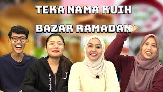 TEKA NAMA KUIH - EDISI BAZAR RAMADAN | PLANET MAHIR CHALLENGE