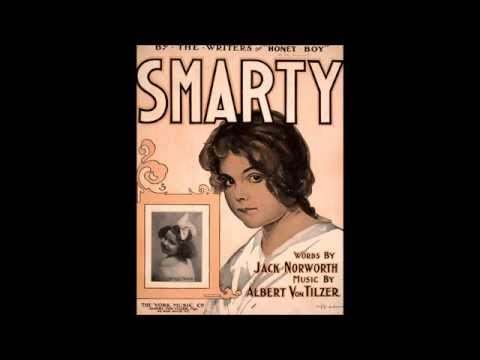 Smarty- Ada Jones and Billy Murray- 1908