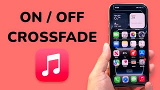 How To Turn ON / OFF Crossfade On Apple Music