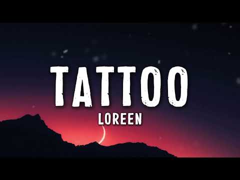 Loreen Tattoo Lyrics