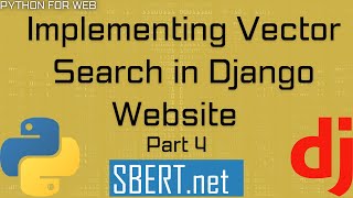 Implementing Vector Search In Django Website: Hands On Part-4