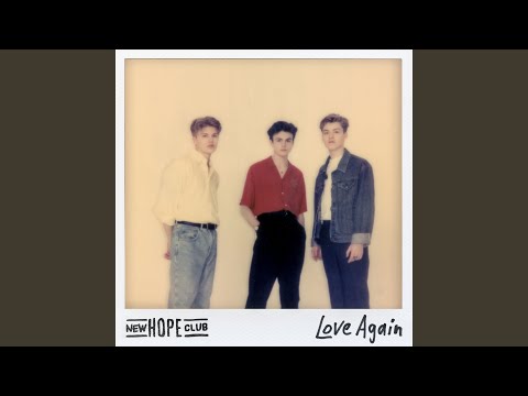 Love Again - New Hope Club