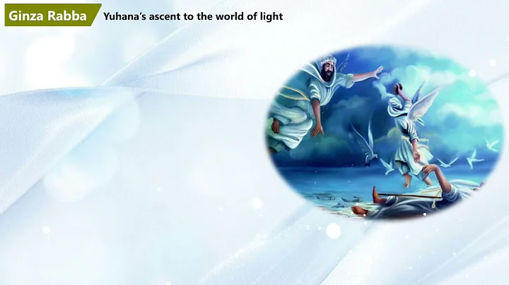 Yahia Yohana (John the Baptist) ascent to the worl...