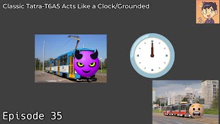 Classic Tatra-T6A5 Acts Like a Clock/Grounded