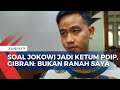 Jawaban Gibran saat Ditanya soal Wacana Jokowi Gantikan Megawati Jadi Ketum PDIP