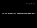 Yung Gravy And TrippyThaKid Steppin On The Beat Fixed Clean 1 mp3