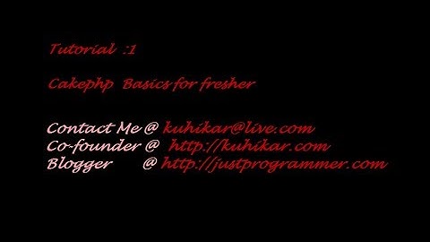 Cakephp for beginner - http://www.justprogrammer.com