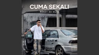 CUMA SEKALI