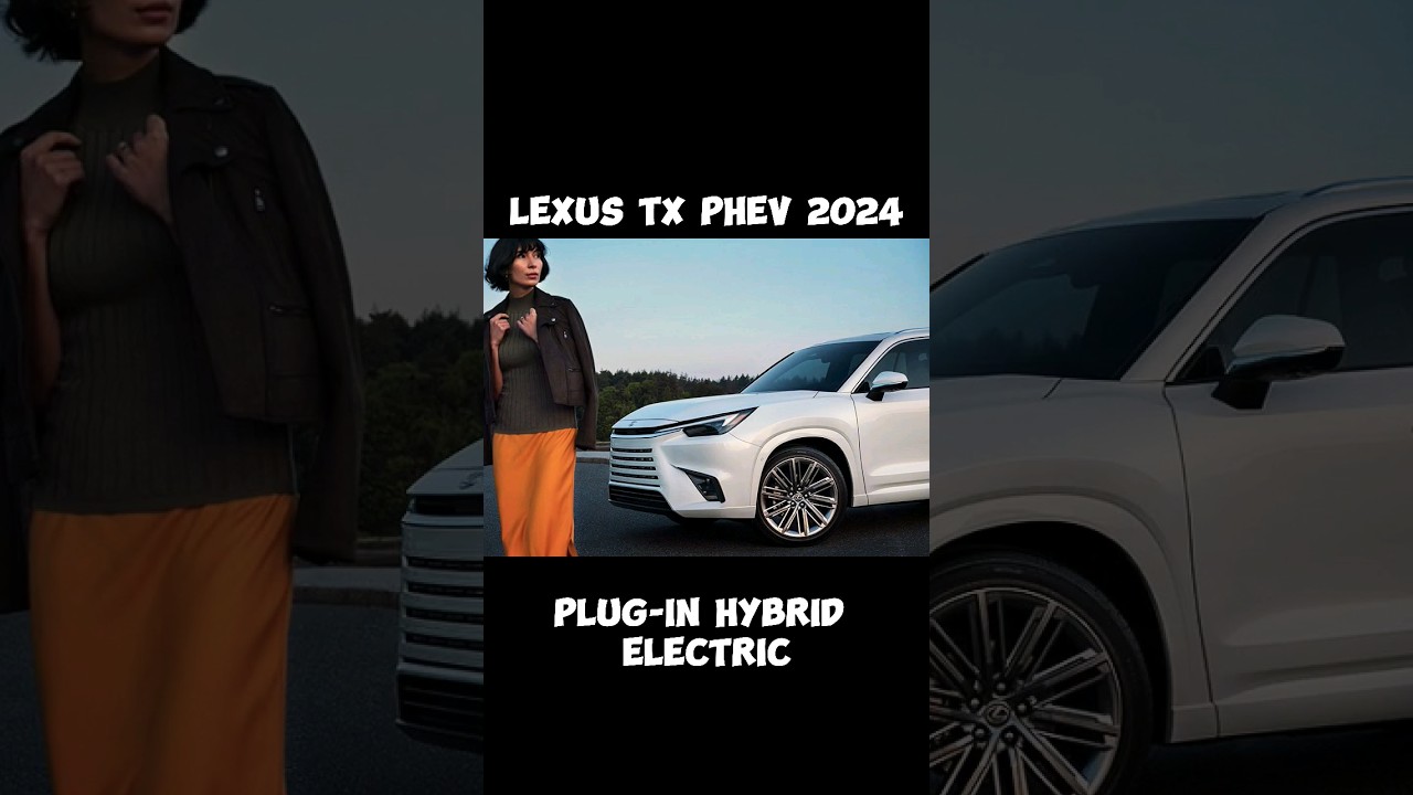 2024 Lexus Tx PH EV | Lexus Plug-in Hybrid 