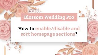 How to enable disable and sort homepage sections | Blossom Wedding Pro WordPress Theme