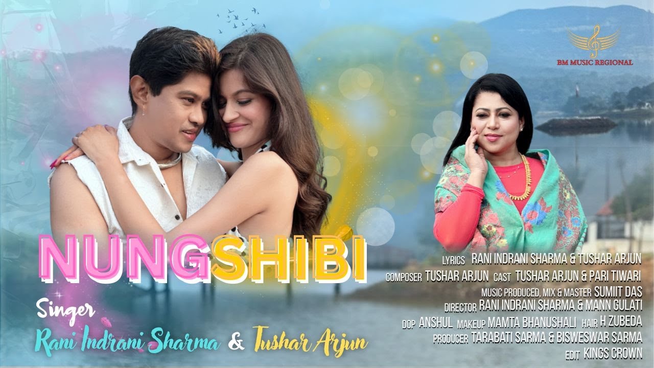 Nungshibi | Rani Indrani Sharma | Tushar Arjun | Pari Tiwari | Bishnupriya Manipuri | Romantic Song
