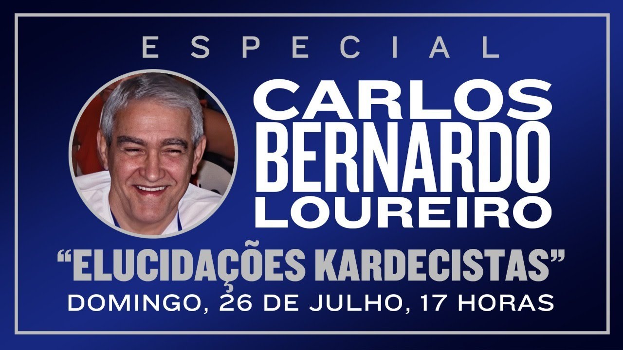 SEEB Palestra Especial com Carlos Bernardo Loureiro - Elucidações Kardecistas