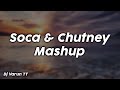 Soca  chutney mashup  dj varun tt