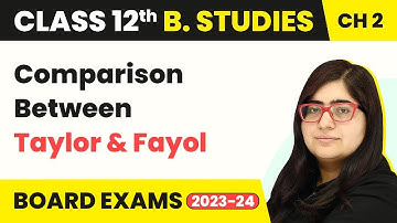Comparison Between Taylor and Fayol - Principles of Management | Class 12 Business Studies Chapter 2