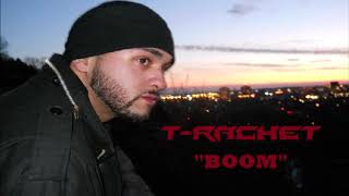 T-Rachet - Boom