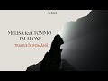 Melisa feat Tommo - I'm alone I Tradus în română