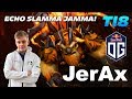 JerAx Earthshaker ECHO SLAMMA JAMMA!!! | OG vs PSG.LGD | The International 2018 Dota 2