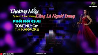 THƯƠNG MẤY CŨNG LÀ NGƯỜI DƯNG || PHỐI MỚI CS AI@THKARAOKE