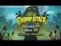 Swamp Attack - Episode 3 Level 18 - Swamp monster [FINAL BOSS/MONSTER]