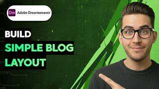 How to Build a Simple Blog Layout in Dreamweaver [2026 Full Guide]