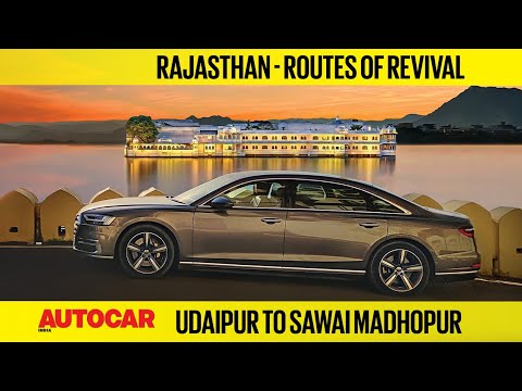 Roadtrip Ideas - Udaipur to Sawai Madhopur | Routes of Revival | Autocar India | Special Feature