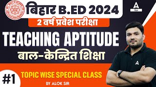 Bihar BEd 2024 Teaching Aptitude Special Session By Alok Sir #1