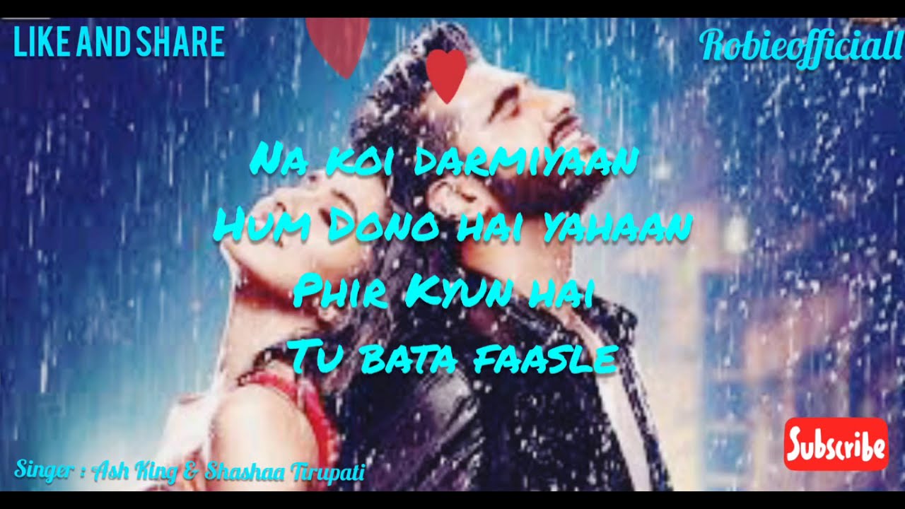 Baarish lyrics ost film half girlfriend singer🎶🎶 Ash King & Shashaa