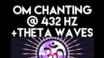 POWERFUL OM CHANTING @ 432Hz (1hr) with Theta Binaural Beats