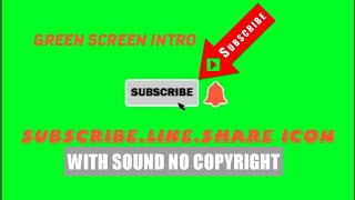 #greens#creen#intro#Green Screen intro Subscribe.bill icon.like.sahre.with sound(No Copyright)