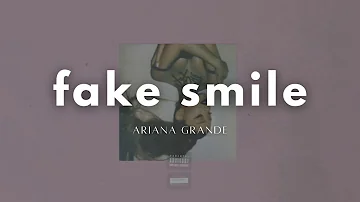 Ariana Grande - fake smile (Audio)