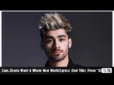 zayn,zhavia-ward-a-whole-new-world(lyrics)-(end-title)-(from-"alladin"-)