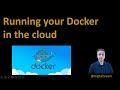 83 - Running your Docker in the cloud