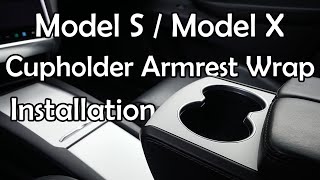 Tesla Model S / Model X - Cupholder Armrest Wrap Installation