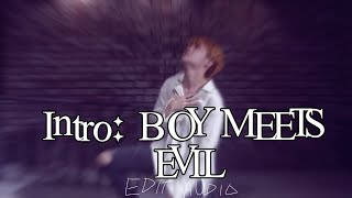 BTS (방탄소년단) - Intro: BOY MEETS EVIL [edit audio]