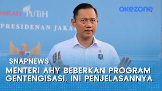 Menteri AHY Beberkan Program Gentengisasi, Ini Penjelasannya | Snapnews