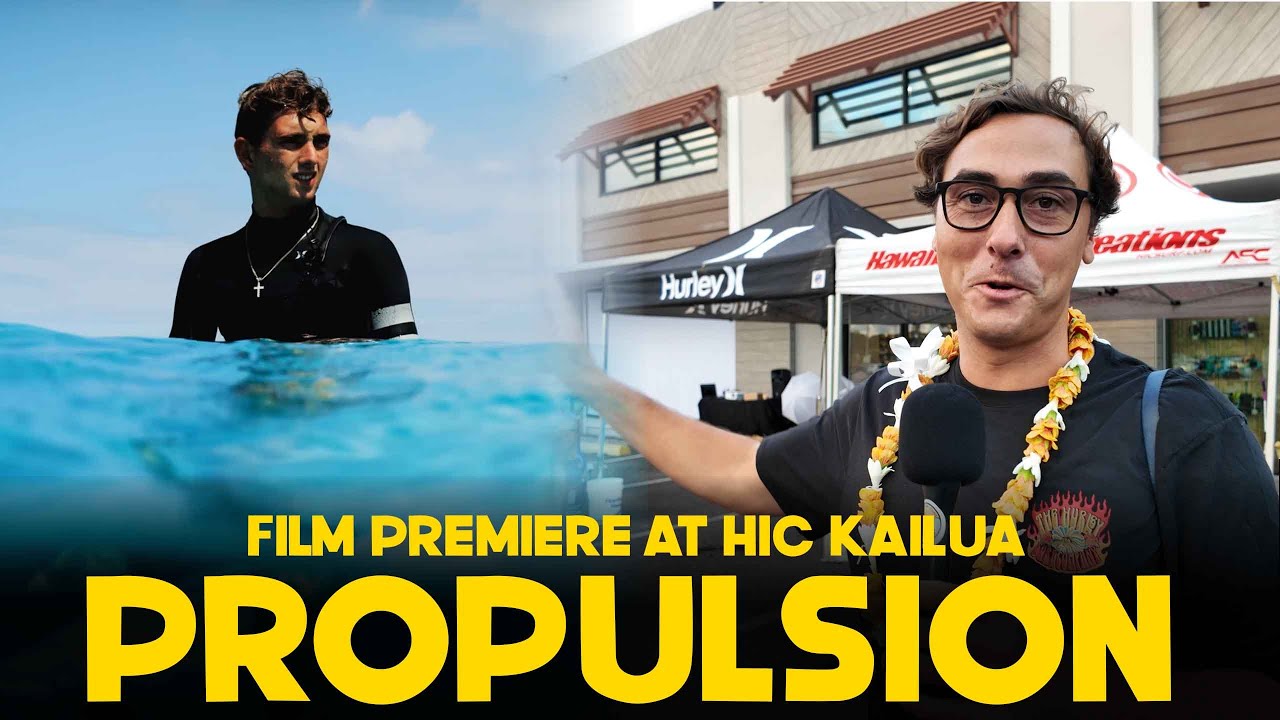 PROPULSION FILM PREMIERE AT HAWAIIAN ISLAND CREATION KAILUA