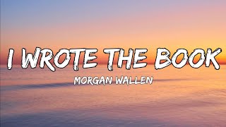 Morgan Wallen - I Wrote The Book (Lyrics)