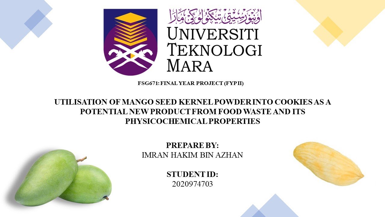 UTILISATION OF MANGO SEED KERNEL POWDER INTO COOKIES (RESEARCH)