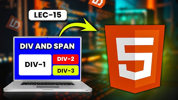 Lec-15 | Div & span Tag in html | Frontend Development course |