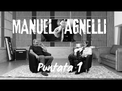 Puntata 1: MANUEL AGNELLI