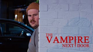 The Hardest Role To Cast Vampire Next Door
