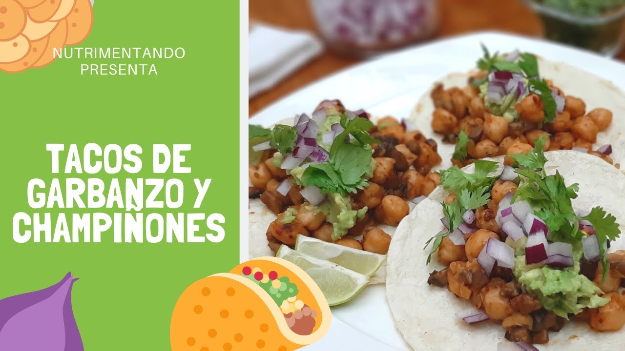 Tacos de garbanzos y champiñones YouTube