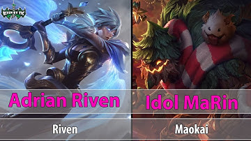 [Adrian Riven] Riven vs  Maokai [ Idol MaRin ] Top - Best Riven Plays - Adrian Riven High elo soloq