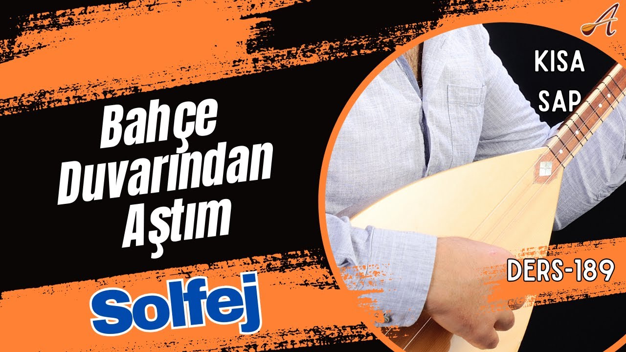 Bahçe Duvarından Aştım-Solfej(Kısa Sap Bağlama)