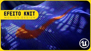 Unreal Engine 5.4: Knit Effect & Motion Design | (Efeito Costura)  [ENG-SUB]