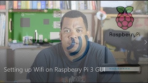Setting up Wifi on Raspberry Pi 3 GUI