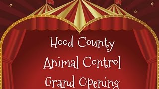 Hood County Animal Control Grand Opening